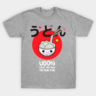 Udon know T-Shirt